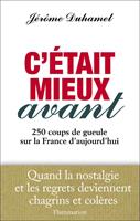   C'&eacute;tait mieux avant