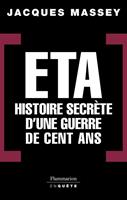   ETA - Histoire secrète d'une guerre de cent ans