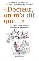   Docteur, on m'a dit que...