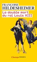   La double mort du roi Louis XIII