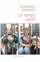   Le temps captif