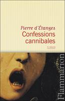   Confessions cannibales
