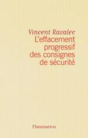 L'effacement progressif des consignes de sécurité