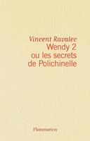   Wendy2 ou les secrets de Polichinelle