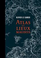   Atlas des lieux maudits