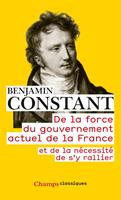 De la force du gouvernement actuel de la France et de la nécessité de s’y rallier