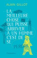   La meilleure chose qui puisse arriver à un homme, c'est de se perdre
