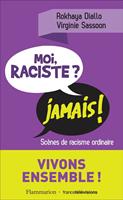   Moi, raciste ? Jamais !