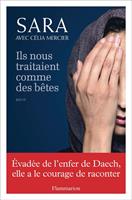   Ils nous traitaient comme des b&ecirc;tes