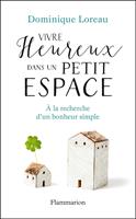   Vivre heureux dans un petit espace. À la recherche d'un bonheur simple