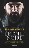  L'Étoile noire. Un aventurier au coeur de la Russie souterraine