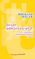 Droit administratif (Tome 2) - L'action administrative (6e édition)