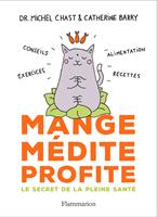 Mange, médite, profite. Le secret de la pleine santé