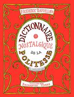   Dictionnaire nostalgique de la politesse