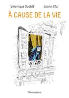   À cause de la vie