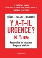   Y a-t-il urgence ? Reconna&icirc;tre les situations d'urgence m&eacute;dicale