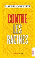   Contre les racines