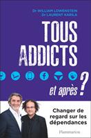   Tous addicts, et après ?