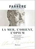 La mer, l'Orient, l'opium