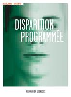  Disparition programmée