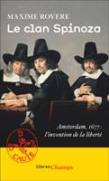   Le clan Spinoza. Amsterdam, 1677. L'invention de la liberté