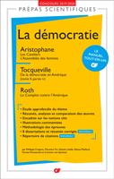   La démocratie - Prépas scientifiques 2019-2020 : Aristophane, Les Cavaliers. L'Assemblée des femmes - Tocqueville, De la démocratie en Amérique - Roth, Le Complot contre l'Amérique
