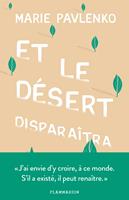   Et le désert disparaîtra