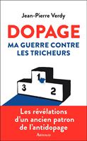   Dopage. Ma guerre contre les tricheurs