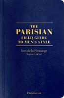   The Parisian. Field Guide to Men's style
