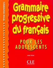 Grammaire progressive du français pour les adolescents. Niveau intermédiaire.
