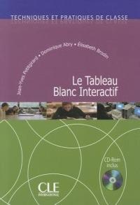 Le tableau blanc interactif. Con CD-Audio - Dominique Abry, E. Brodin, J. Y. Petitgirard - Libro CLE International 2011 | Libraccio.it