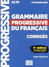 Grammaire progressive du français . Niveau Intermédiaire. Corriges