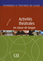 Activités théâtrales en classe de langue. Livre
