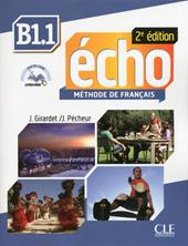 Echo. B1.1. Livre de l'eleve. Con Portfolio. Con DVD-ROM. Con espansione online