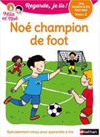   Regarde, je lis - Noé champion de foot - Lecture CP Niveau 2