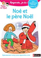 Regarde, je lis ! - Noé et le Père Noël - Lecture CP Niveau 1+