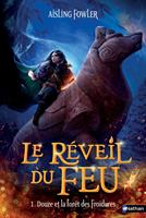   Le r&eacute;veil du feu - Tome 01 Douze et la for&ecirc;t des Froidures