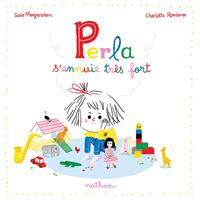  Perla s'ennuie très fort - Dès 3 ans