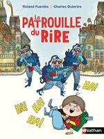  La patrouille du rire - Roman Humour - De 7 &agrave; 11 ans