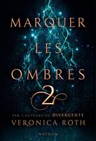   Marquer les ombres - tome 2