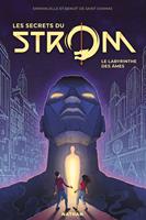   Les secrets du strom Saison 2 - tome 1 Le labyrinthe des âmes