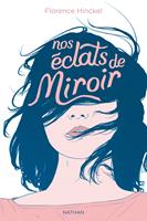   Nos éclats de miroir