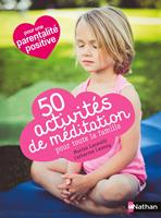  50 activit&eacute;s de m&eacute;ditation pour toute la famille
