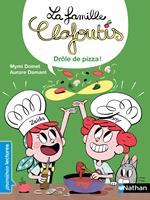   La famille Clafoutis : Drôle de pizza ! Premières Lectures - Dès 6 ans