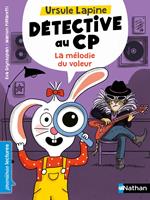   Ursule Lapine, détective au CP : La mélodie du voleur - Premières lectures - Dès 6 ans