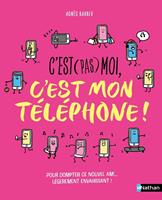 C'est (pas) moi, c'est mon téléphone ! Un livre pour rassurer tes parents ! Dès 10 ans - Livre numérique