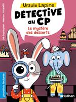   Ursule Lapine, détective au CP : Le mystère des desserts - Premières lectures - Dès 6 ans - Livre numérique