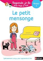   Regarde je lis ! Une histoire &agrave; lire tout seul - Le petit mensonge de Mila - Niveau 1 - d&egrave;s 5 ans