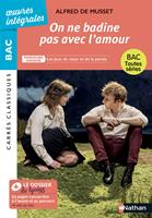 On ne badine pas avec l'amour de Alfred de Musset - BAC Français 1re 2025 - Parcours : Les jeux du coeur et de la parole - voies générale et technologique - édition intégrale prescrite