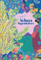   Arbres l&eacute;gendaires - Album documentaire illustr&eacute; des mythes et l&eacute;gendes des arbres - D&egrave;s 8 ans